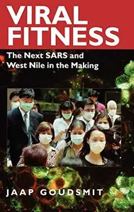 Viral Fitness : The Next SARS and West Nile in the Making