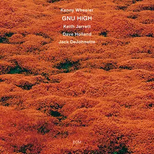 Kenny Wheeler, Keith Jarrett, Dave Holland, Jack DeJohnette - Gnu High (1975/2025) [Official Digital Download 24/96]