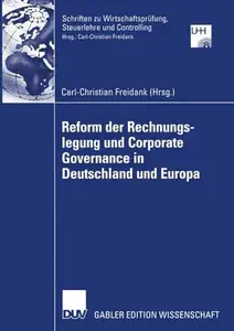 Reform der Rechnungslegung und Corporate Governance in Deutschland und Europa