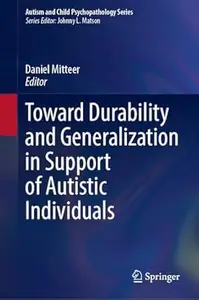 Toward Durability and Generalization in Support of Autistic Individuals