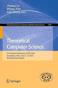 Theoretical Computer Science: 41st National Conference, NCTCS 2023, Guangzhou, China, July 21–23, 2023, Revised Selected