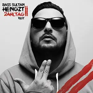 Bass Sultan Hengzt - 2ahltag Riot (2017)