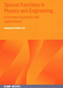 Special Functions in Physics and Engineering: A renewed approach with applications (Iop Ebooks)