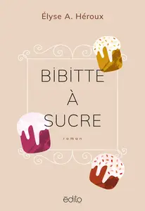Élyse A. Héroux, "Bibitte à sucre"