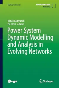 Power System Dynamic Modelling and Analysis in Evolving Networks