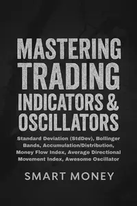 Mastering Trading Indicators & Oscillators