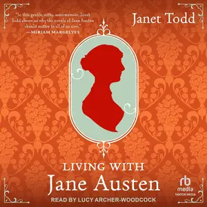 Living with Jane Austen [Audiobook]