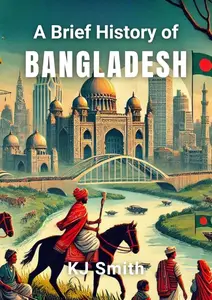 A Brief History of Bangladesh