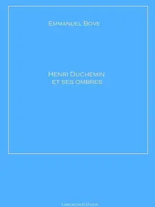 «Henri Duchemin et ses ombres» by Emmanuel Bove