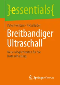 Breitbandiger Ultraschall: Neue Möglichkeiten für die Instandhaltung