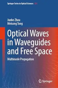 Optical Waves in Waveguides and Free Space: Multimode Propagation