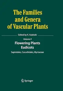 Flowering Plants. Eudicots: Sapindales, Cucurbitales, Myrtaceae (Repost)