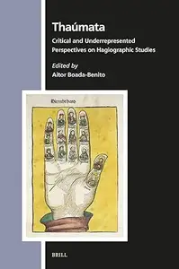 Thaúmata: Critical and Underrepresented Perspectives on Hagiographic Studies