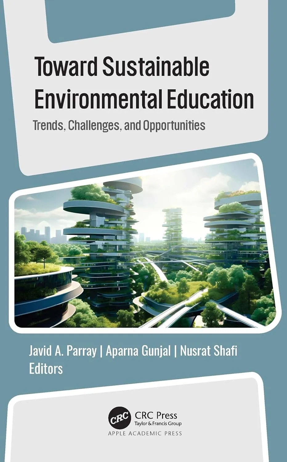Toward Sustainable Environmental Education: Trends, Challenges, and Opportunities