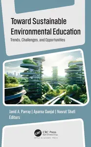 Toward Sustainable Environmental Education: Trends, Challenges, and Opportunities
