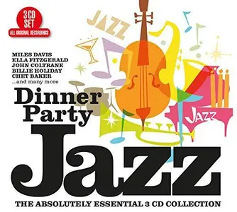VA - Dinner Party Jazz: The Absolutely Essential 3 CD Collection (Remastered) (2017)