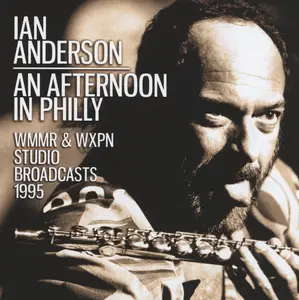 Ian Anderson - An Afternoon In Philly (2022)