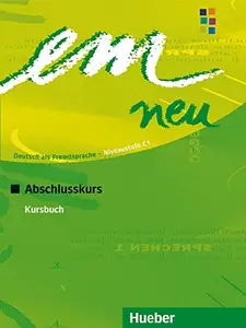 em neu 2008: Deutsch als Fremdsprache, Niveaustufe C1 / Abschlusskurs. Kursbuch (Repost)