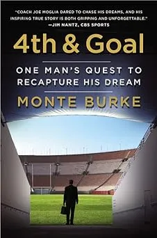 4th and Goal: One Man's Quest to Recapture His Dream