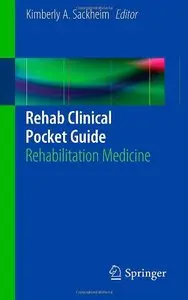 Rehab Clinical Pocket Guide: Rehabilitation Medicine