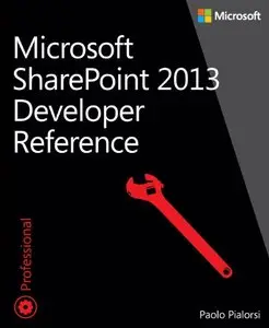 Microsoft SharePoint 2013 Developer Reference (repost)