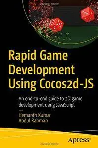 Rapid Game Development Using Cocos2d-JS: An end-to-end guide to 2D game development using JavaScript [Repost]