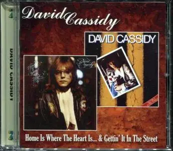 David Cassidy - Home Is Where The Heart Is (1976) & Gettin' It In The Street (1977) [2012, Remastered Reissue]