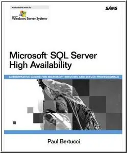 Microsoft SQL Server High Availability (Windows Server System) by  Paul Bertucci