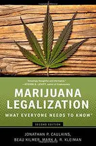 Marijuana Legalization: What Everyone Needs to Know, 2nd Edition