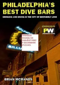 Philadelphia's Best Dive Bars: Drinking and Diving in the City of Brotherly Love (Repost)