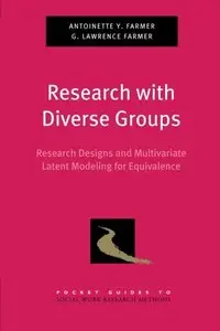 Research with Diverse Groups: Research Designs and Multivariate Latent Modeling for Equivalence