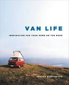 Van Life: Your Home on the Road