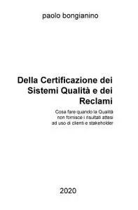 Della Certificazione dei Sistemi Qualità e dei Reclami