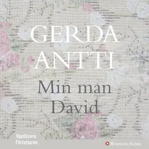 «Min man David» by Gerda Antti
