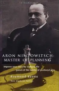 Aron Nimzowitsch: Master of Planning (Repost)