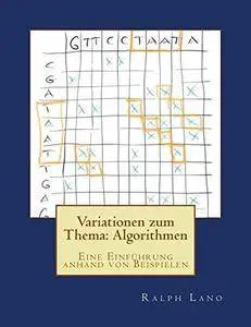 Variationen zum Thema: Algorithmen: Eine Einführung anhand von Beispielen