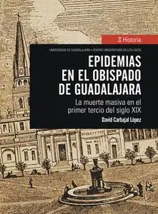 «Epidemias en el obispado de Guadalajara» by David Carbajal López