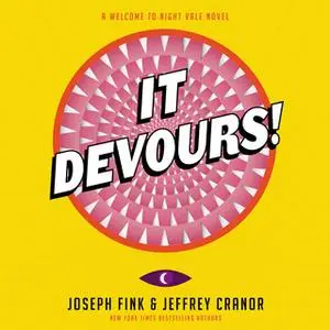 «It Devours!» by Joseph Fink,Jeffrey Cranor