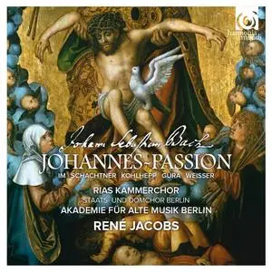 René Jacobs, Akademie für Alte Musik Berlin, RIAS Kammerchor - Johann Sebastian Bach: Johannes-Passion (2016)