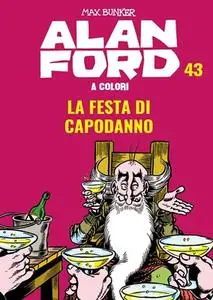 Alan Ford A Colori 43 - La Festa Di Capodanno (Gennaio 2020)