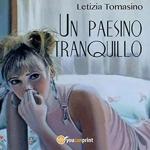 «Un paesino tranquillo» by Letizia Tomasino