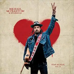 Michael Franti & Spearhead - Stay Human Vol. II (2019) [Official Digital Download]