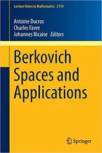 Berkovich Spaces and Applications (Repost)