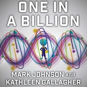 One in a Billion: The Story of Nic Volker and the Dawn of Genomic Medicine [Audiobook]