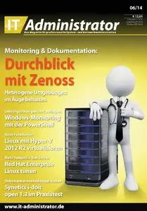 IT-Administrator - Magazin für professionelle System- und Netzwerkadministration Juni 06/2014