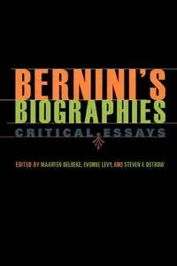 Bernini's Biographies: Critical Essays by Evonne Levy