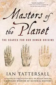 Masters of the Planet: The Search for Our Human Origins