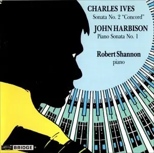 Charles Ives: Concord Sonata - John Harbison: Piano Sonata No. 1 (Robert Shannon)