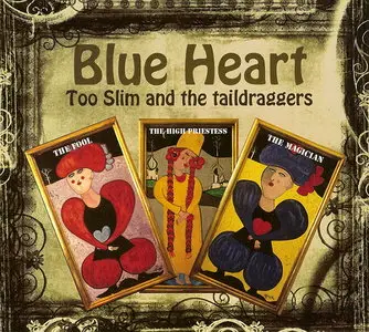 Too Slim And The Taildraggers - Blue Heart (2013)