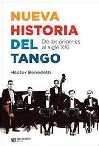 Nueva historia del tango: de los orígenes al siglo XXI (Singular)